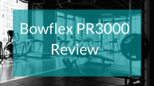 Bowflex PR3000 Review in text over a background image of a gym