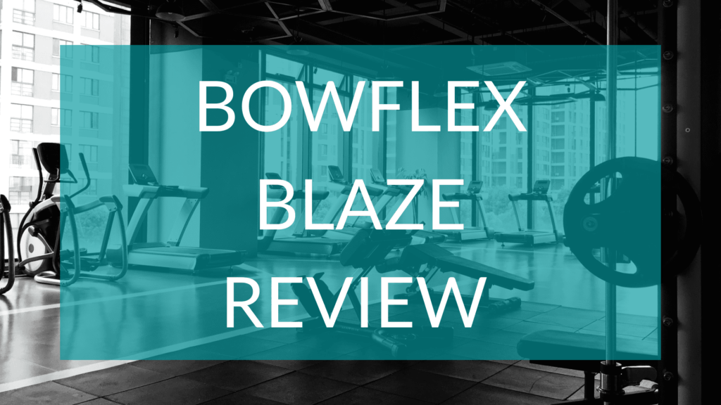 Test read Bowflex Blaze Review infront of an image of a gym