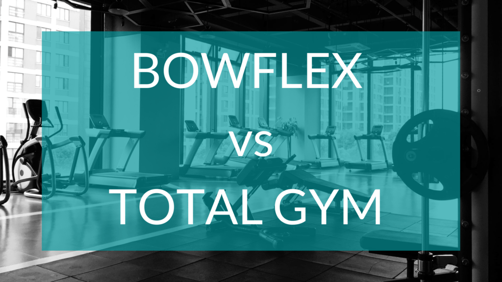 Text reads Bowflex vs Total Gym. A photo of a gym is shown in the background