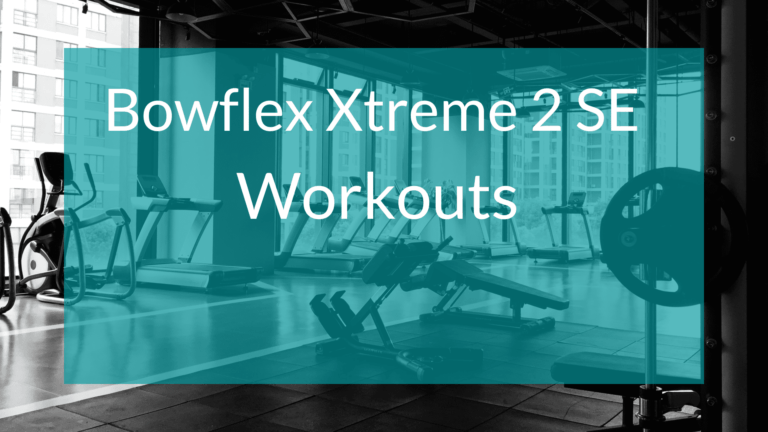 The Ultimate Resistance Training: A Guide To Bowflex Xtreme 2 SE Workouts”